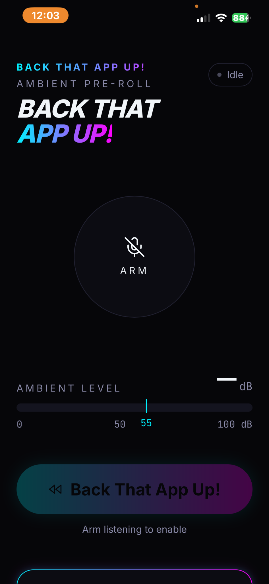 Actual Back That App Up home screen with Arm button and ambient level meter